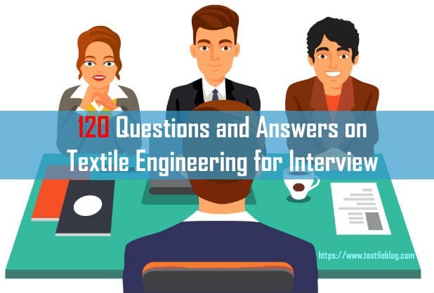 questions on Textile Engineering for Interview