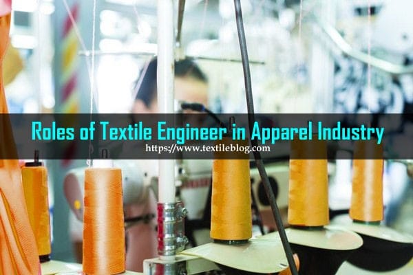 Role of Textile Engineer in Apparel Industry