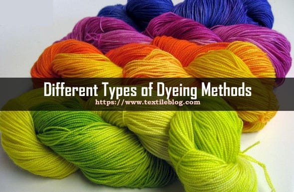 Different Types of Dyeing Methods - Textile Blog