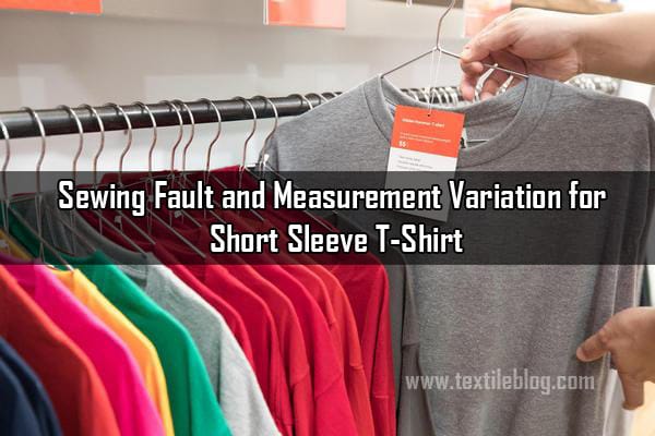 Sewing Fault and Measurement Variation for Short Sleeve T-Shirt