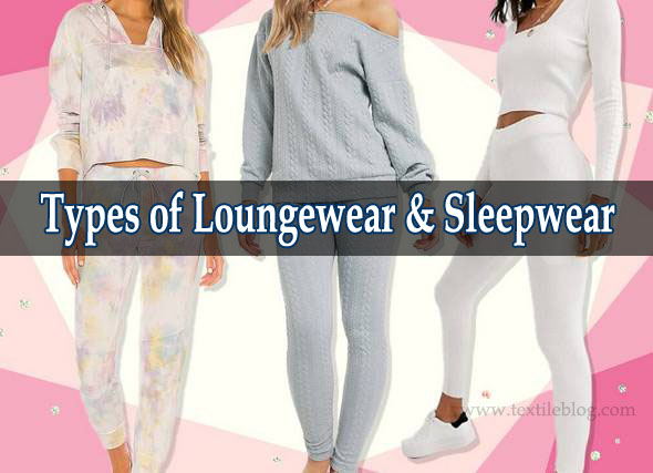 Types of Loungewear and Sleepwear